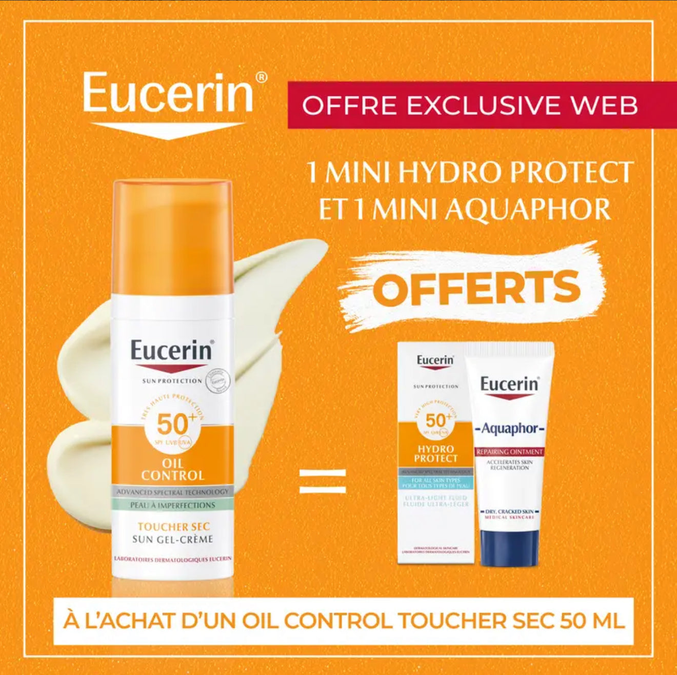 EUCERIN SUN PROTECTION OIL CONTROL GEL-CRÈME SPF50+ = Mini Aquaphor + Mini Hydro Protect Offerts
